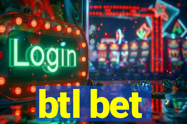 btl bet